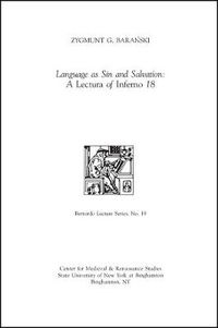 Cover image for Language as Sin and Salvation: A Lectura of Inferno 18: Bernardo Lecture Series, No. 19