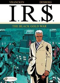 Cover image for Ir$ Vol.6: the Black Gold War