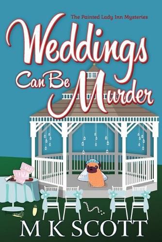 Cover image for Weddings Can Be Murder: A Cozy Mystery with Recipes