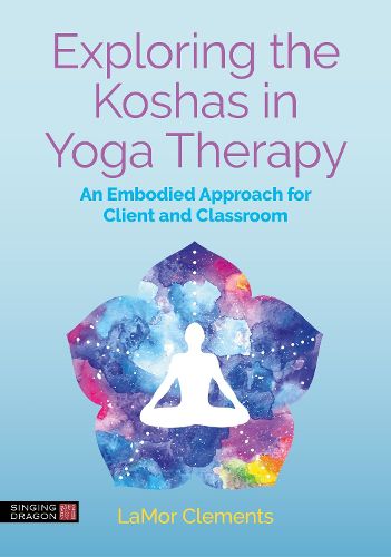 Cover image for Exploring the Koshas in Yoga Therapy