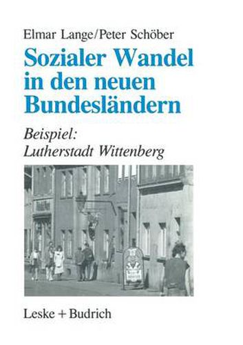 Sozialer Wandel in Den Neuen Bundeslandern: Beispiel: Lutherstadt Wittenberg