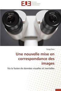 Cover image for Une Nouvelle Mise En Correspondance Des Images