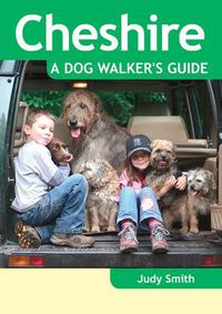Cover image for Cheshire - a Dog Walker's Guide