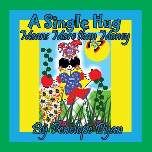 Cover image for A Single Hug Means More Than Money