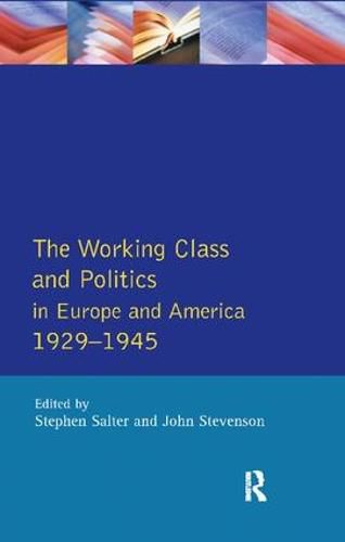 Cover image for The Working Class and Politics in Europe and America 1929-1945