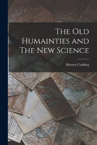 The old Humainties and The new Science