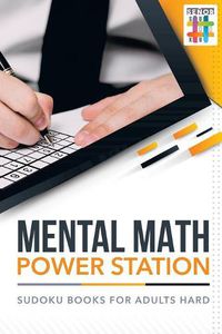 Cover image for Mental Math Power Station Sudoku Books for Adults Hard