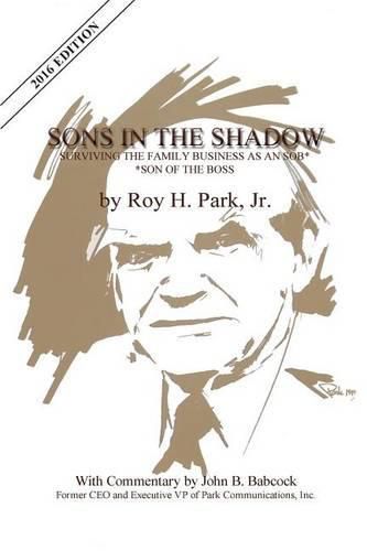 Cover image for Sons in the Shadow: Surviving the Family Business as an Sob---Son of the Boss