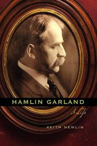 Cover image for Hamlin Garland: A Life