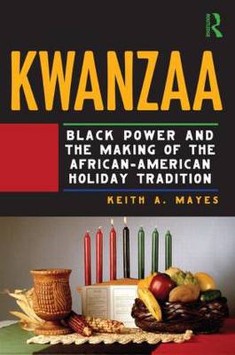 Cover image for Kwanzaa: Black Power and the Making of the African-American Holiday Tradition