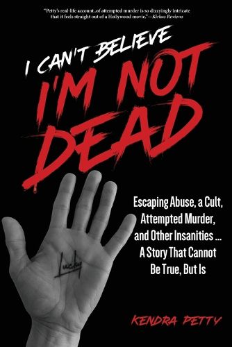 Cover image for I Can't Believe I'm Not Dead