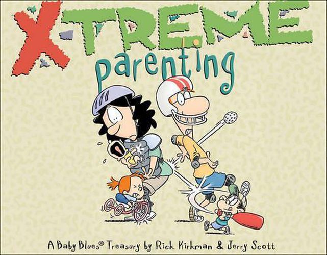 Cover image for X-Treme Parenting, 28: A Baby Blues Treasury