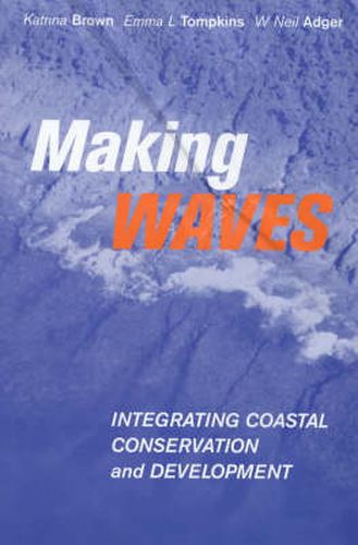 Cover image for Making Waves: Integrating Coastal Conservation and Development