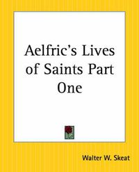 Cover image for Aelfric's Lives of Saints