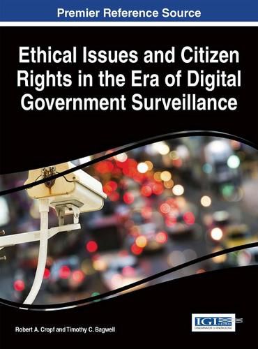 Cover image for Ethical Issues and Citizen Rights in the Era of Digital Government Surveillance