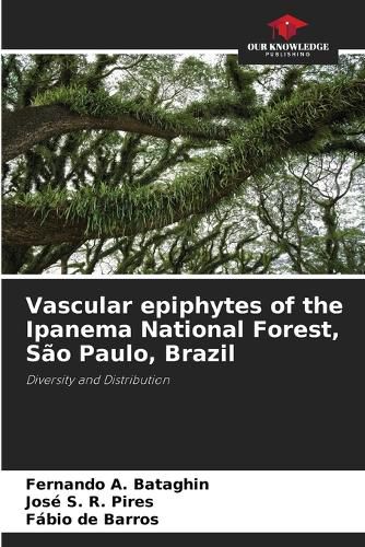 Cover image for Vascular epiphytes of the Ipanema National Forest, Sao Paulo, Brazil