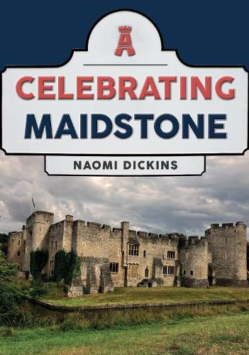 Cover image for Celebrating Maidstone