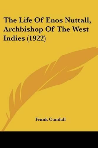 Cover image for The Life of Enos Nuttall, Archbishop of the West Indies (1922)