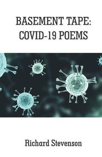 Cover image for BASEMENT TAPE COVID-19 POEMS