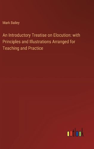 Cover image for An Introductory Treatise on Elocution