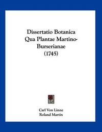 Cover image for Dissertatio Botanica Qua Plantae Martino-Burserianae (1745)
