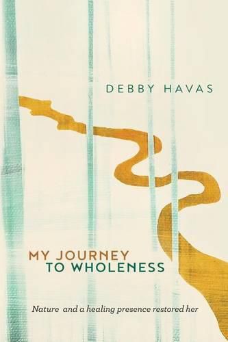 Cover image for My Journey To Wholeness