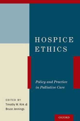 Cover image for Hospice Ethics: Policy and Practice in Palliative Care