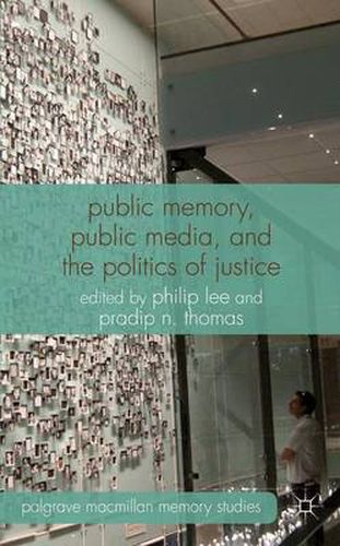 Cover image for Public Memory, Public Media and the Politics of Justice