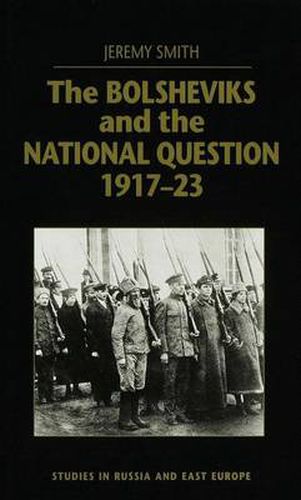 Cover image for The Bolsheviks and the National Question, 1917-23