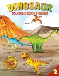 Cover image for Dinosaur Coloring Book for Kids: Triassic Period (Book 2)