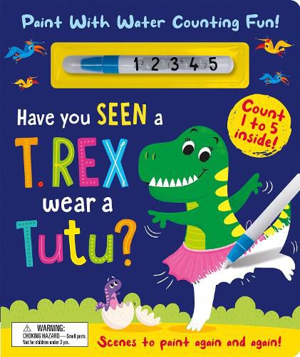 Have You Seen a T. rex Wear a Tutu? - Paint With Water Counting Fun!