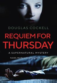 Cover image for Requiem For Thursday: A Supernatural Mystery