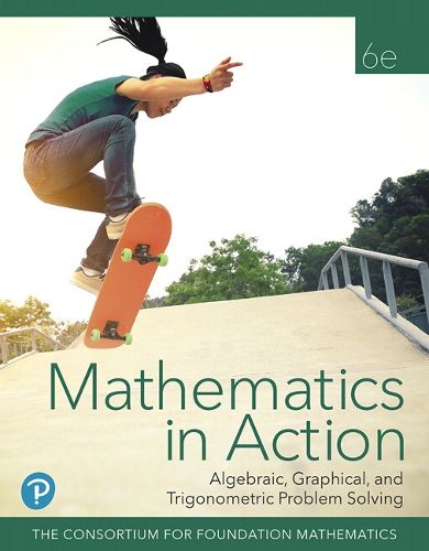 Cover image for Mathematics in Action: Algebraic, Graphical, and Trigonometric Problem Solving