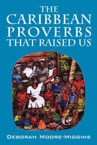 Cover image for The Caribbean Proverbs That Raised Us