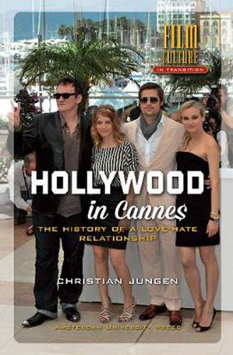 Cover image for Hollywood in Cannes: The History of a Love-Hate Relationship