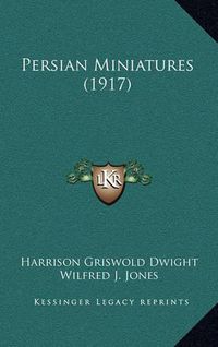 Cover image for Persian Miniatures (1917)