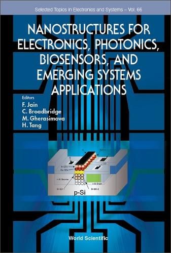 Cover image for Nanostructures For Electronics, Photonics, Biosensors, And Emerging Systems Applications