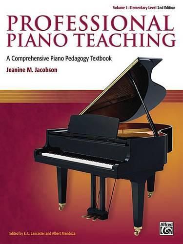 Cover image for Professional Piano Teaching 1 2nd Ed: A Comprehensive Piano Pedagogy Textbook