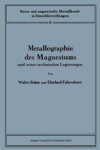 Cover image for Metallographie Des Magnesiums Und Seiner Technischen Legierungen