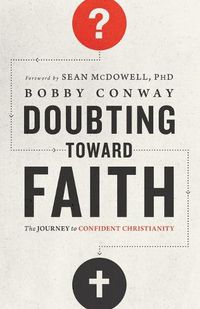 Cover image for Doubting Toward Faith: The Journey to Confident Christianity