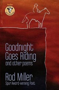Cover image for Goodnight Goes Riding: and other poems