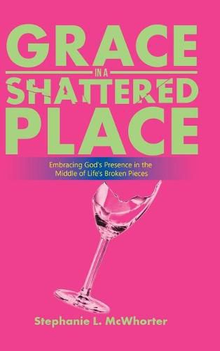 Cover image for Grace in a Shattered Place