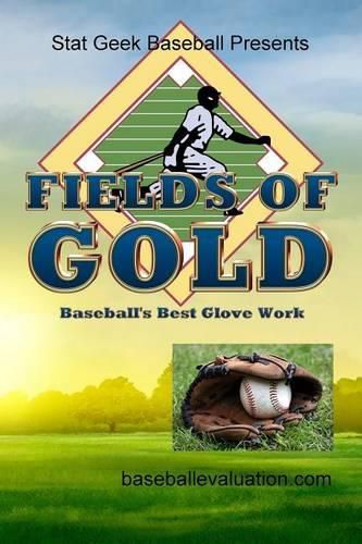 Cover image for Fields of Gold, Baseball's Best Glove Work