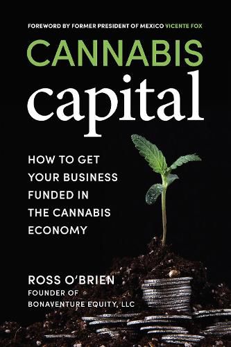 Cover image for Cannabis Capital: How to Get Your Business Funded in the Cannabis Economy