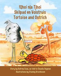 Cover image for Tortoise and Ostrich / !Qhoi N|A Tjhoi / Skilpad en Volstruis