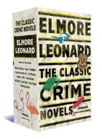 Cover image for Elmore Leonard: The Classic Crime Novels: A Library of America Boxed Set