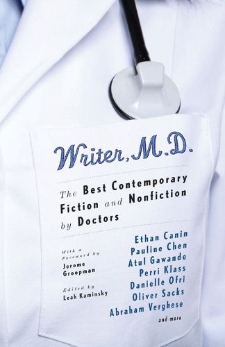 Cover image for Writer, M.D.: The Best Contemporary Fiction and Nonfiction by Doctors