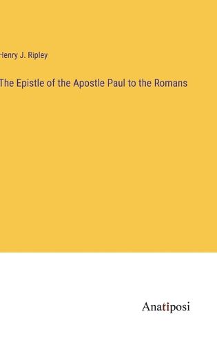 Cover image for The Epistle of the Apostle Paul to the Romans