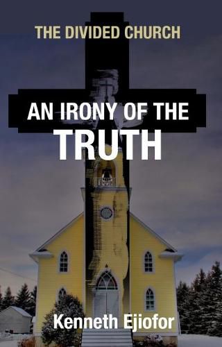 Cover image for The Divided Church: An Irony of the Truth