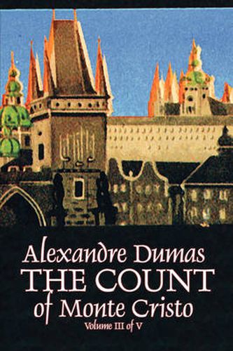 Cover image for The Count of Monte Cristo, Volume III (of V) by Alexandre Dumas, Fiction, Classics, Action & Adventure, War & Military